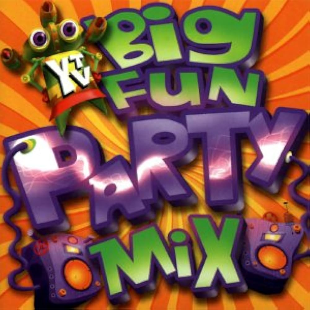 Big Fun Party Mix.